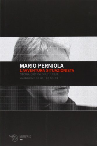 L'avventura situazionista. Storia critica dell'ultima avanguardia del XX secolo von VOLTI