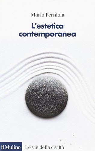 L'estetica contemporanea (Le vie della civiltà)