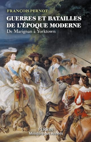 Guerres et batailles de l'époque moderne - De Marignan à Yorktown von PERRIN