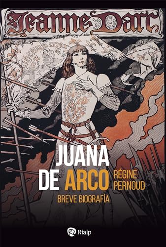 Juana de Arco: Breve biografía (Historia y Biografías) von EDICIONES RIALP S.A.