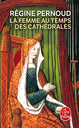 La Femme au temps des cathédrales von Le Livre de Poche