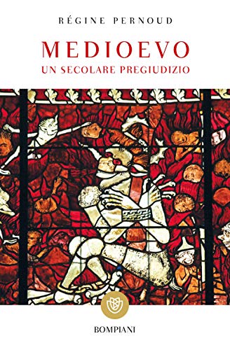 Medioevo: Un secolare pregiudizio (Tascabili Saggistica) von Bompiani