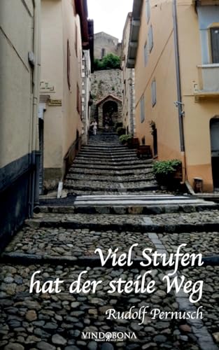 Viel Stufen hat der steile Weg Viel Stufen hat der steile Weg von Vindobona