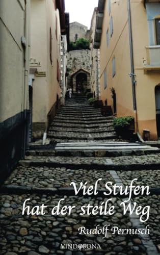 Viel Stufen hat der steile Weg