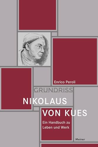 Nikolaus von Kues: Ein Handbuch zu Leben und Werk von Meiner, F