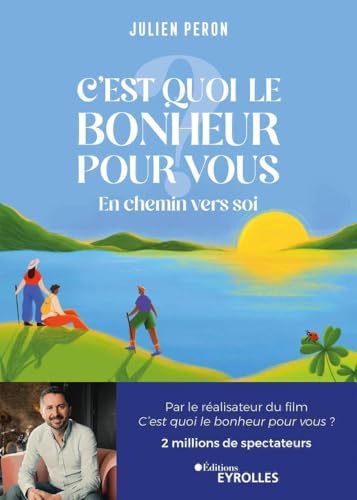 C'est quoi le bonheur pour vous ?: En chemin vers soi von EYROLLES