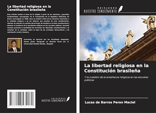 La libertad religiosa en la Constitución brasileña: Y la cuestión de la enseñanza religiosa en las escuelas públicas von Ediciones Nuestro Conocimiento