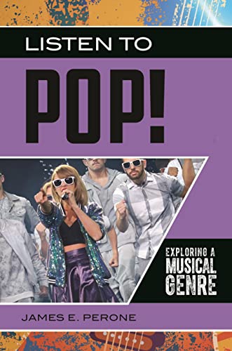 Listen to Pop!: Exploring a Musical Genre (Exploring Musical Genres)