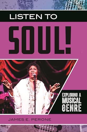 Listen to Soul!: Exploring a Musical Genre (Exploring Musical Genres)