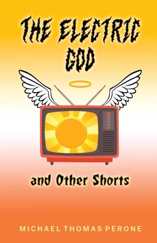 The Electric God and Other Shorts