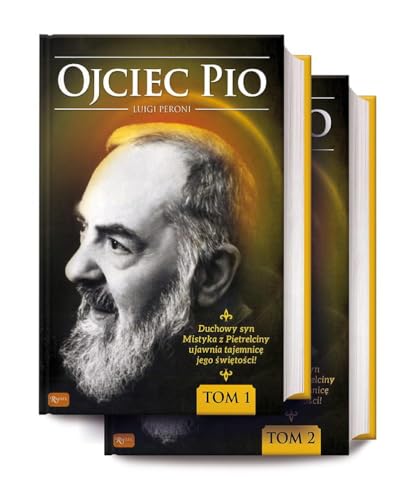 Ojciec Pio t. 1 - 2: Pełna biografia w 40. Rocznicę śmierci von Rafael