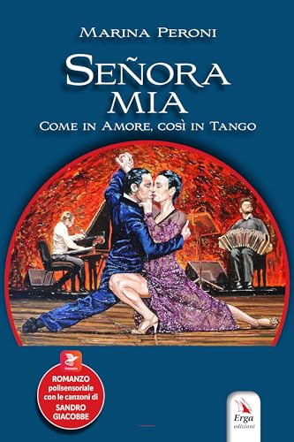 Señora mia. Come in amore, così in tango. Con contenuti multimediali von ERGA