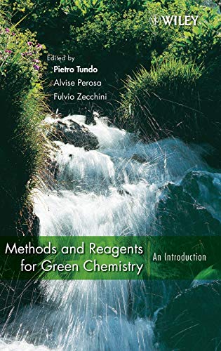 Methods and Reagents for Green Chemistry: An Introduction Methods and Reagents for Green Chemistry: An Introduction von Wiley