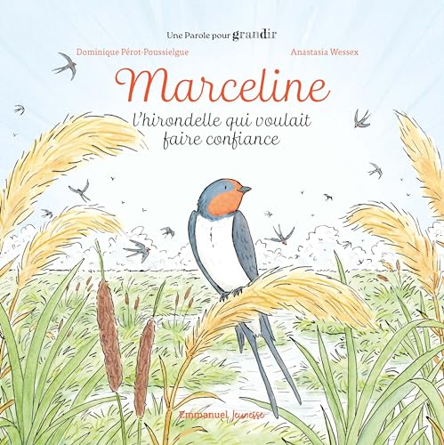Marceline: l'hirondelle qui voulait faire confiance von Editions de l'Emmanuel