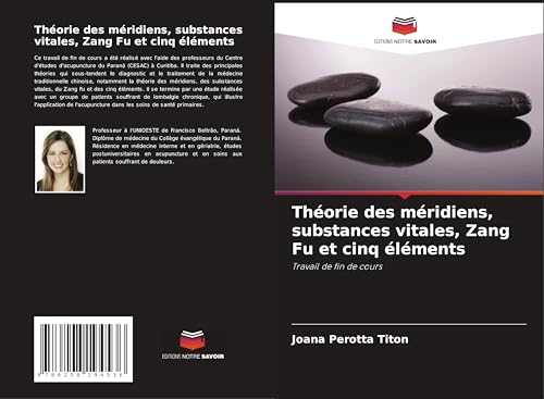 Théorie des méridiens, substances vitales, Zang Fu et cinq éléments: Travail de fin de cours