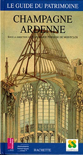 Guide du patrimoine : Champagne-Ardenne Guide du patrimoine : Champagne-Ardenne von Hachette Tourisme