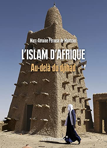 L'Islam D'Afrique - Au Dela Du Djihad: Au-delà du djihad von VENDEMIAIRE