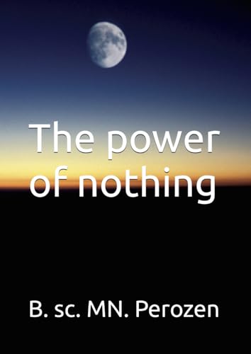 The power of nothing von Independently published