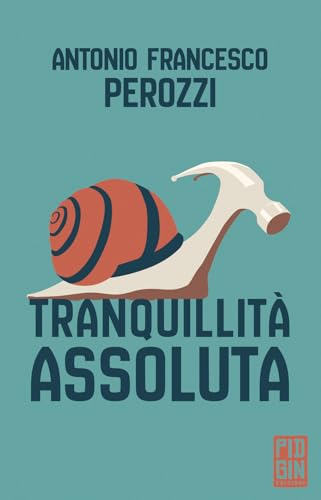 Tranquillità assoluta (Ruggine) von Pidgin Edizioni