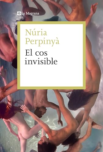 El cos invisible (Les ales esteses) von La Magrana