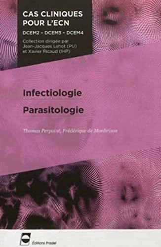 Infectiologie - Parasitologie: DCEM2-DCEM3-DCEM4. von PRADEL