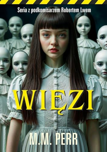 Więzi (Seria z podkomisarzem Robertem Lwem) von Prozami