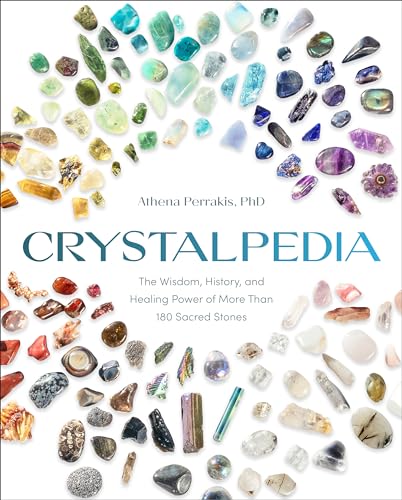 Crystalpedia: The Wisdom, History, and Healing Power of More Than 180 Sacred Stones A Crystal Book von Rodale