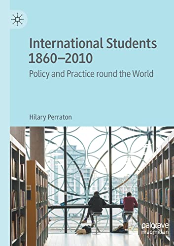 International Students 1860–2010: Policy and Practice round the World von Palgrave Macmillan