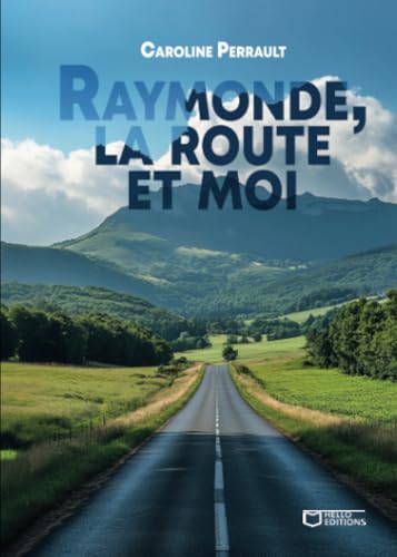Raymonde, la route et moi Raymonde, la route et moi von Hello Editions