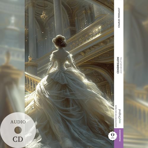 Cendrillon / Aschenputtel (Buch + Audio-CD) - Frank-Lesemethode - Kommentierte zweisprachige Ausgabe Französisch-Deutsch: Weg mit dem Lehrbuch - ... - Lesemethode von Ilya Frank)