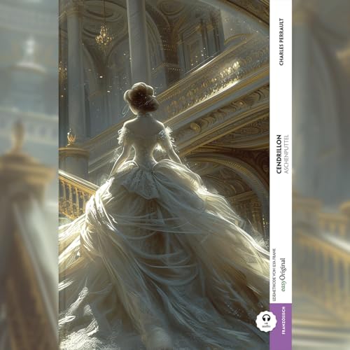 Cendrillon / Aschenputtel (Buch + Audio-Online) - Frank-Lesemethode - Kommentierte zweisprachige Ausgabe Französisch-Deutsch: Weg mit dem Lehrbuch - Französisch durch Eintauchen meistern