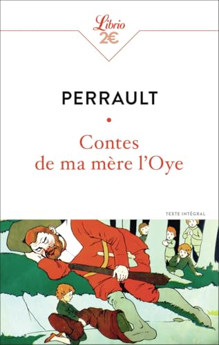 Contes de ma mère l'Oye: Histoires ou contes du temps passé, avec des Moralités Contes de ma mère l'Oye: Histoires ou contes du temps passé, avec des Moralités von J'AI LU