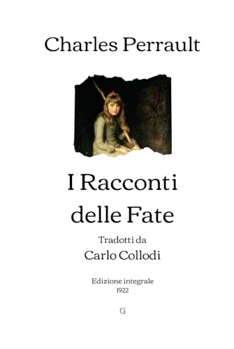I Racconti delle Fate: Tradotti da Carlo Collodi | Edizione integrale (1922) von Independently published