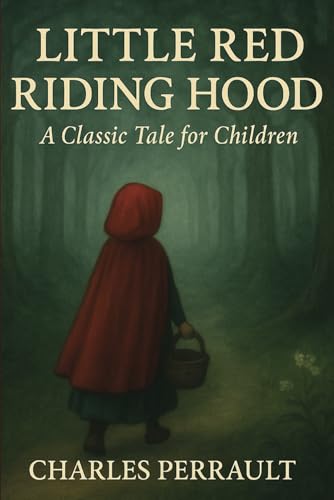 LITTLE RED RIDING HOOD: A Classic Tale for Children LITTLE RED RIDING HOOD: A Classic Tale for Children von Independently published