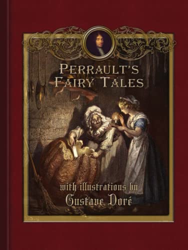 Perrault's Fairy Tales: Illustrated
