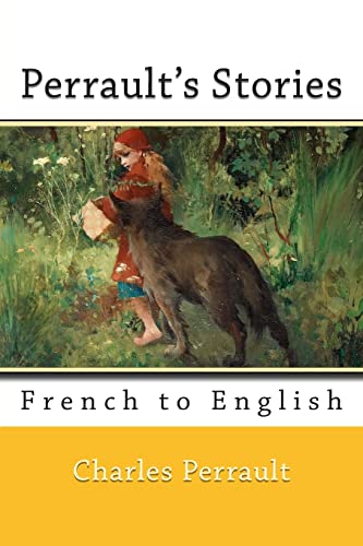 Perrault's Stories: French to English Perrault's Stories: French to English von CREATESPACE