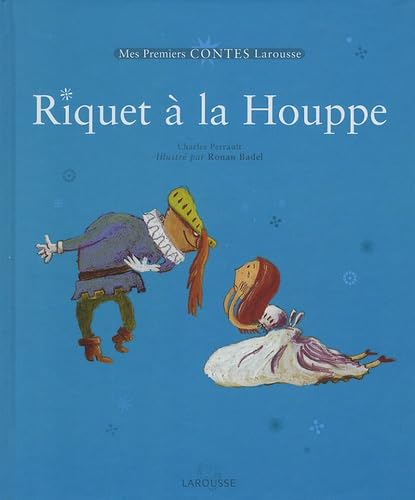 Riquet à la Houppe Riquet à la Houppe