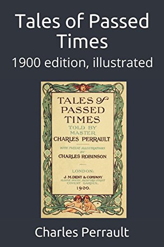 Tales of Passed Times: 1900 edition, illustrated