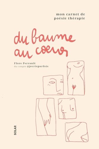 Du baume au coeur: Mon carnet de poésie thérapie von SOLAR