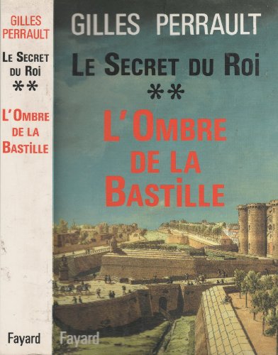 Le Secret du Roi: L'Ombre de la Bastille