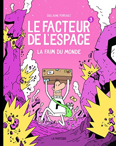 Le facteur de l'espace - Tome 3 - La faim du monde von PASTEQUE