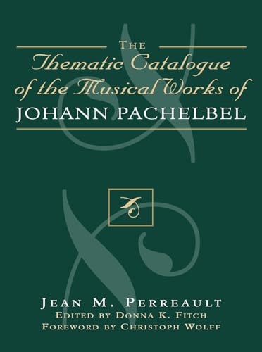 The Thematic Catalogue of the Musical Works of Johann Pachelbel The Thematic Catalogue of the Musical Works of Johann Pachelbel