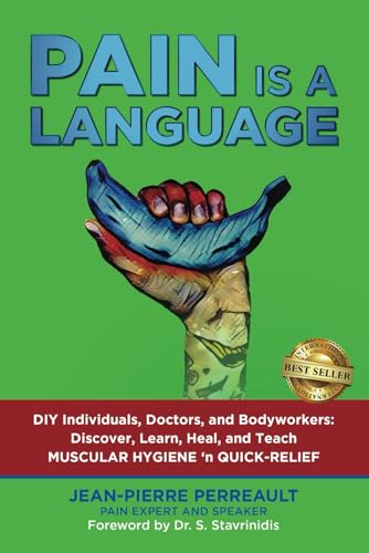 PAIN IS A LANGUAGE: The Human Body User Guide PAIN IS A LANGUAGE: The Human Body User Guide von Best Seller Publishing, LLC