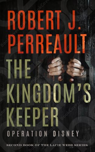 The Kingdom's Keeper: Operation Disney (The Lacie Webb Series, Band 2) von Independently published