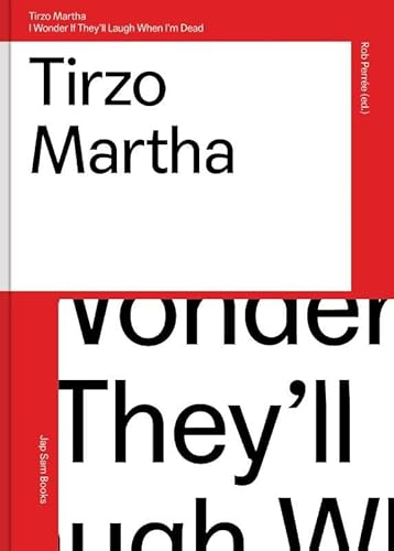 Tirzo Martha - I Wonder If They'll Laugh When I'm Dead