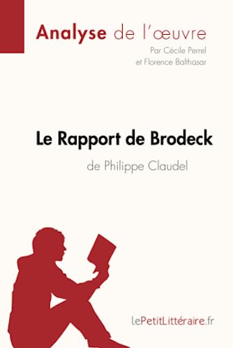 Le Rapport de Brodeck de Philippe Claudel (Analyse de l'oeuvre): Analyse complète et résumé détaillé de l'oeuvre (Fiche de lecture)
