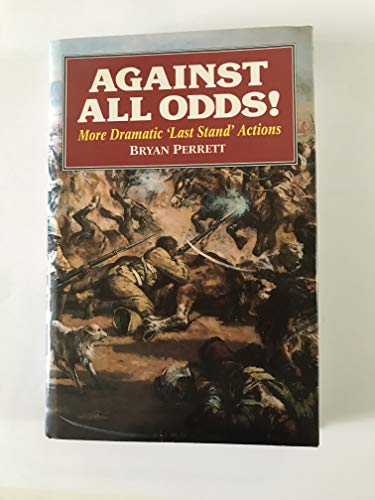 Against All Odds: More Dramatic Last Stand Actions