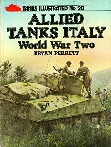 Allied Tanks in Italy: World War Two (Tanks Illustrated S.)