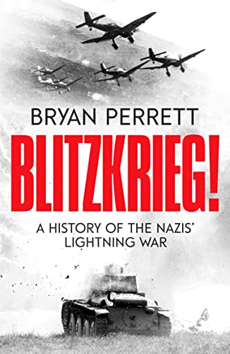 Blitzkrieg!: A History of the Nazis' Lightning War von Canelo History