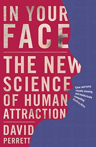 In Your Face: The new science of human attraction (MacSci)